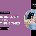 Bone Builder: Diet for Strong Bones
