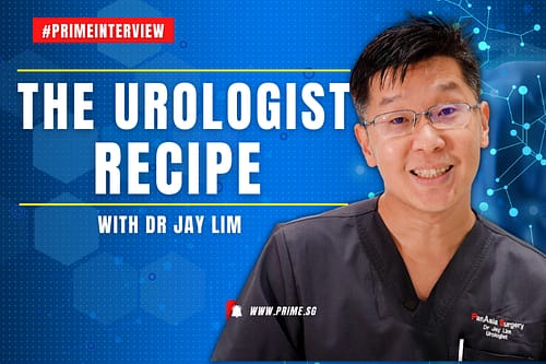 Balancing Act: Urologist Insights with Dr Jay Lim #PrimeMagazineInterview